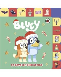 Bluey: 12 Days of Christmas Tabbed Board Book - Codex Books Online